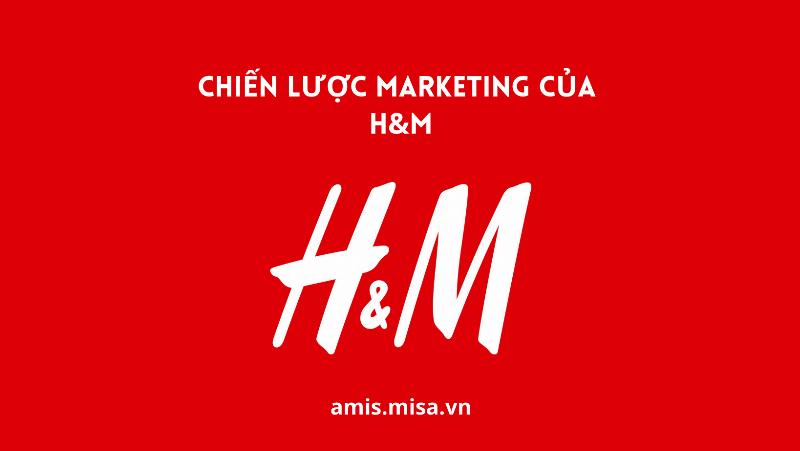 Chiến lược kinh doanh của H&M