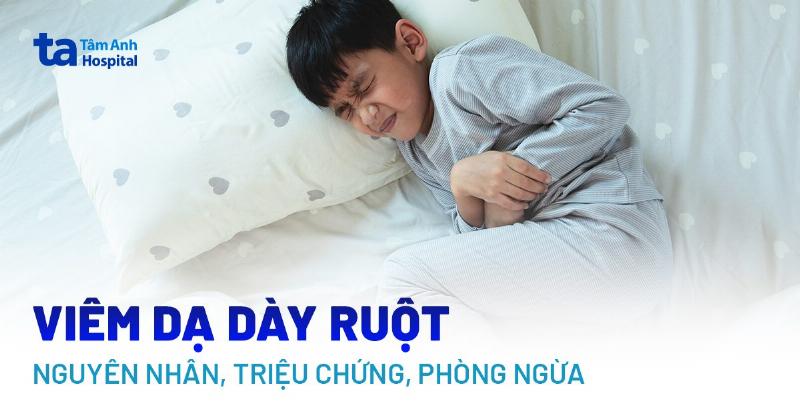 Nguyên nhân viêm dạ dày ruột